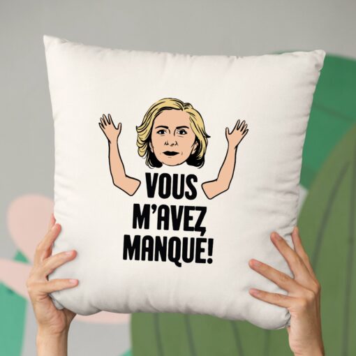 Coussin Vous m’avez manque