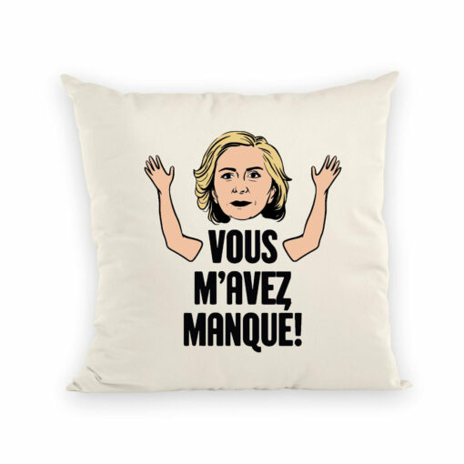 Coussin Vous m’avez manque