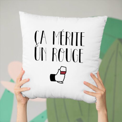 Coussin ca merite un rouge