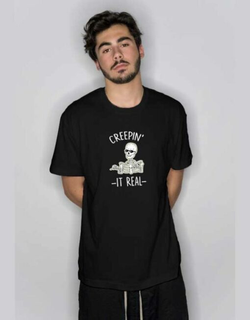 Creepin’ It Real Skeleton T Shirt