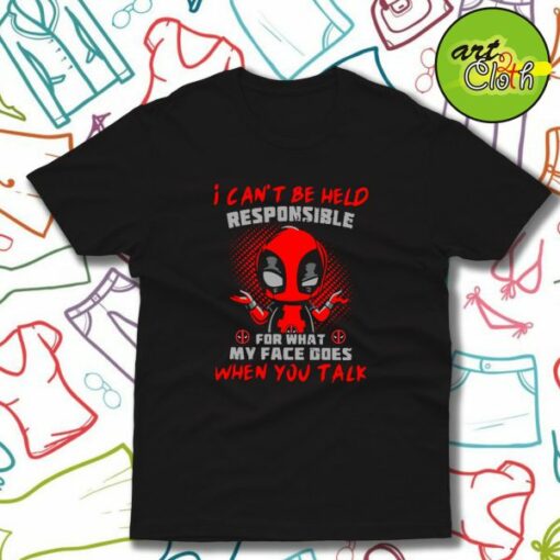 Deadpool Can’t Be Held Responsible Quotes T-Shirt