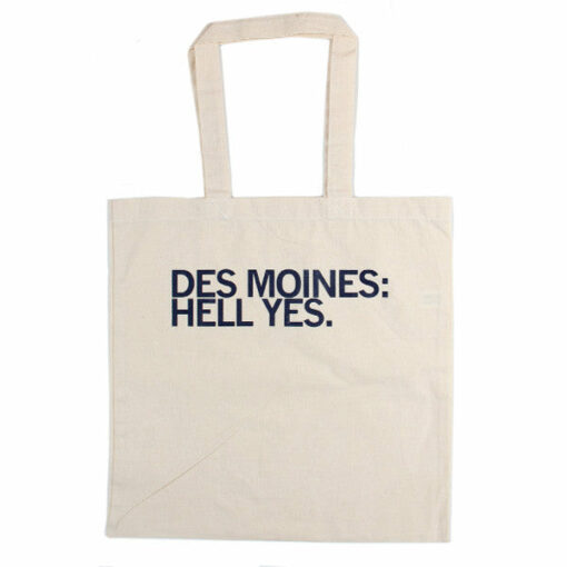 Des Moines Hell Yes Tote Bag