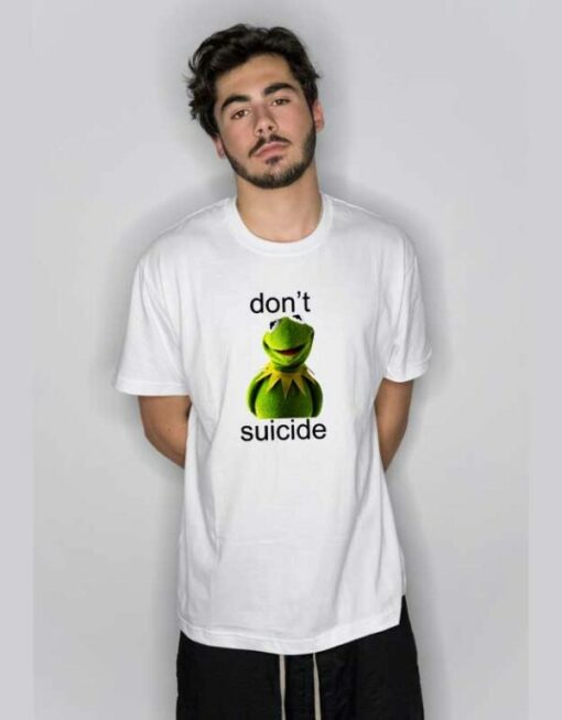 Don’t Kermit Suicide Funny T Shirt