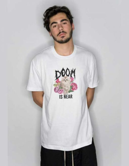 Doom Is Near Kitten T Shirt