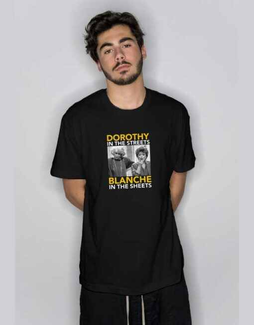 Dorothy In The Streets T Shirt