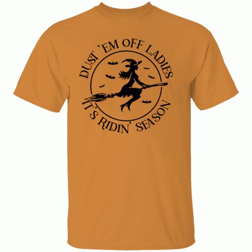 Dust’em Off Ladies It’s Riding Season Witch T-Shirt