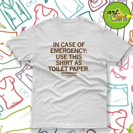 Emergency Toilet Paper T-Shirt