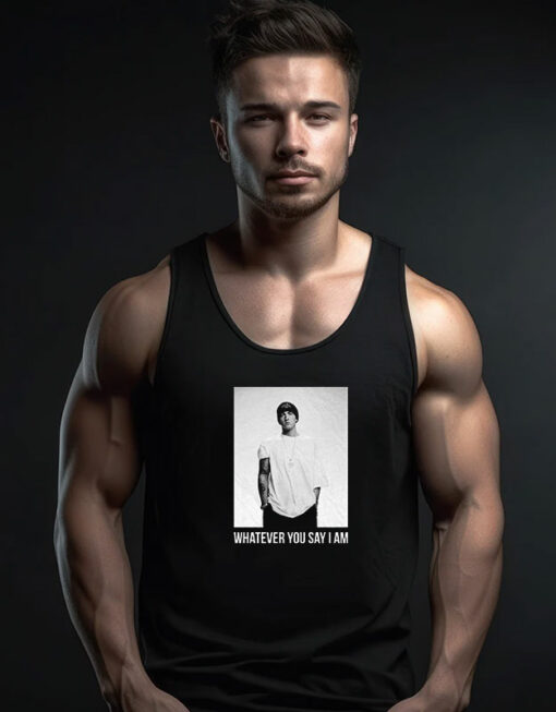 Eminem Whatever You Say I’am Tank Top