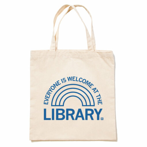 Everyone Is Welcome At The Library Tote Bag