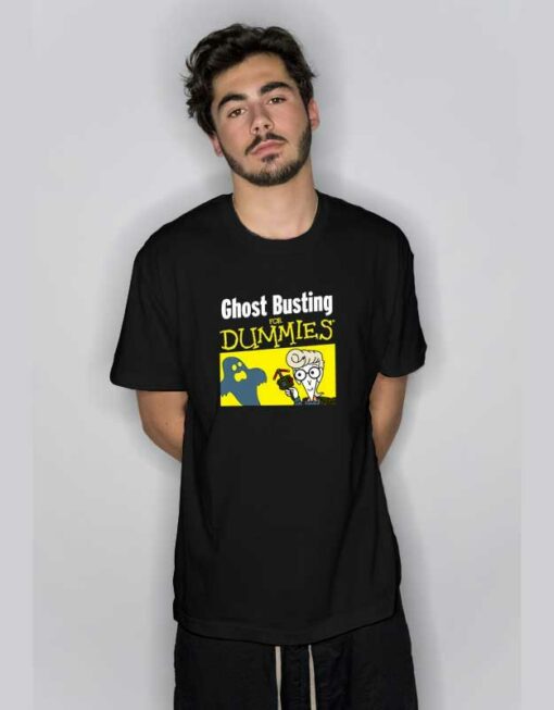 Ghost Busting for Dummies T Shirt