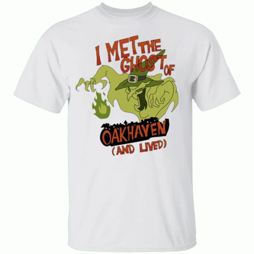 I MET THE GHOST OF OAKHAVEN AND LIVED SHIRT