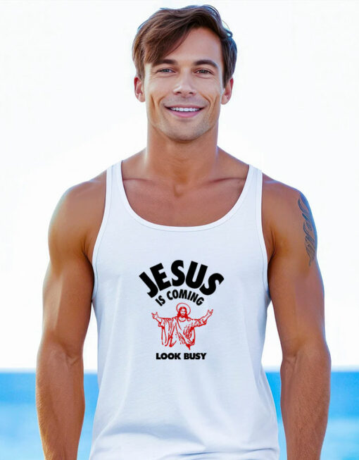 Jesus Is Coming Look Busy Tank Top