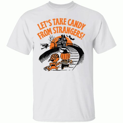 Let’s Take Candy from Strangers Shirt