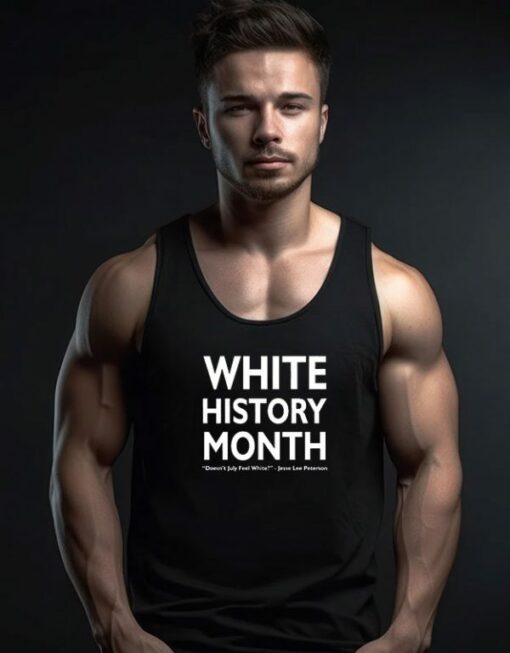 White History Month Doesn’t July Feel White Tank Top