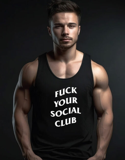 fuck your social club Tank Top