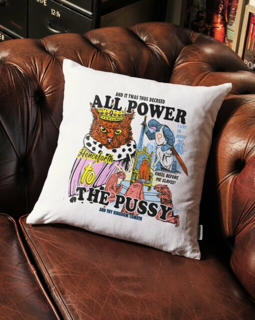 All Power To The Pussy Cushion