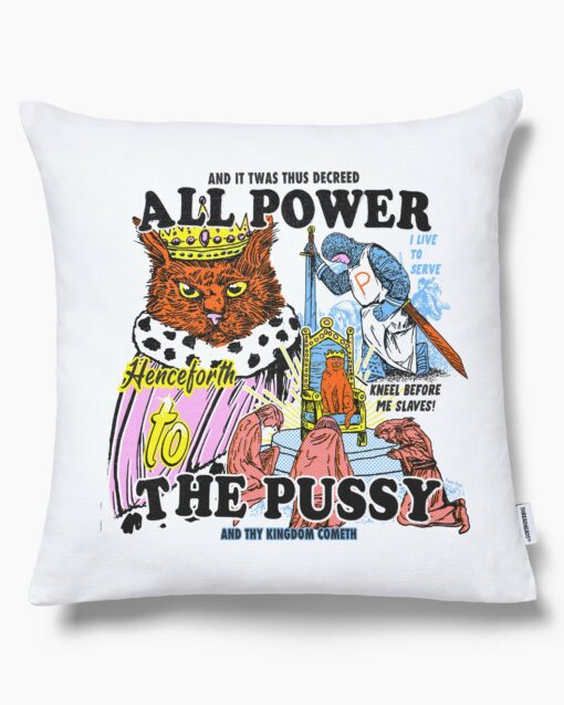 All Power To The Pussy Cushion