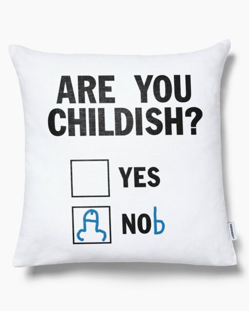 Are You Childish Cushion