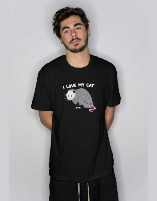 I Love My Cat Opossum T Shirt