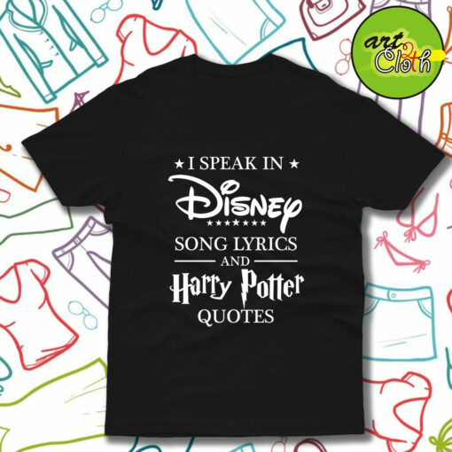 I Speak in Disney Song and Harry Potter T-Shirt