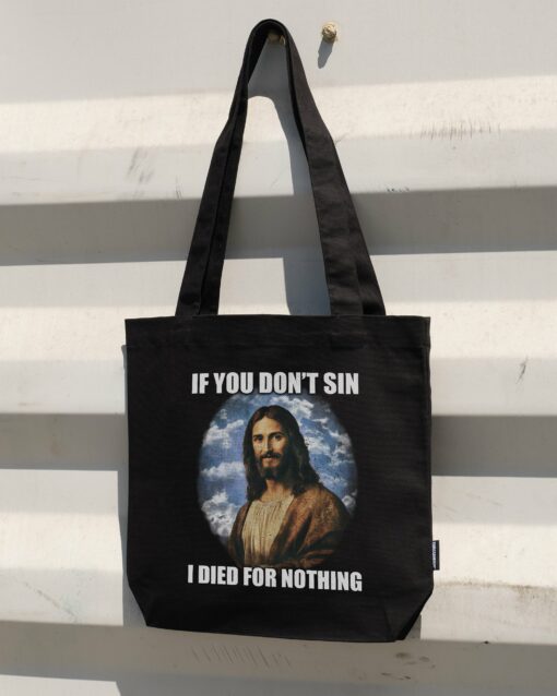 If You Don’t Sin Jesus Tote Bag