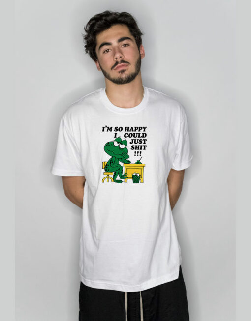 I’m So Happy I Could Just Shit Frog T-Shirt