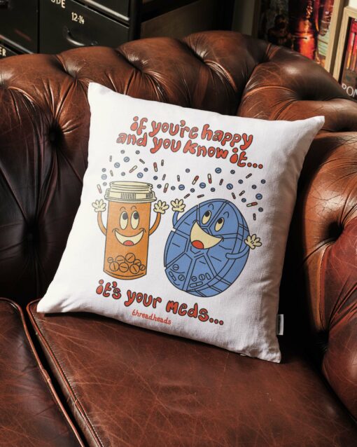 It’s Your Meds Cushion