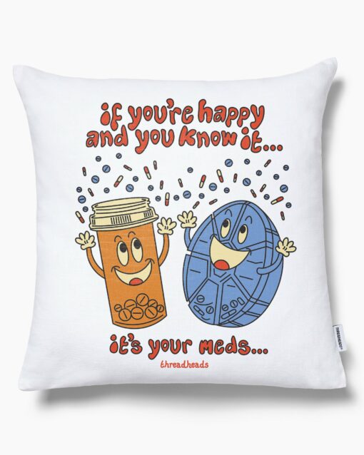 It’s Your Meds Cushion