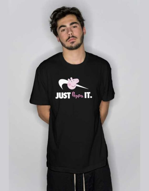 Just Peppa Pig It Parody T Shirt