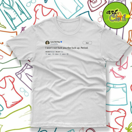 Lana Del Rey Tweet T-Shirt