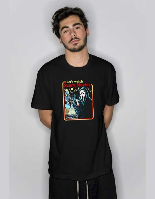 Lets Watch Scary Movies T Shirt