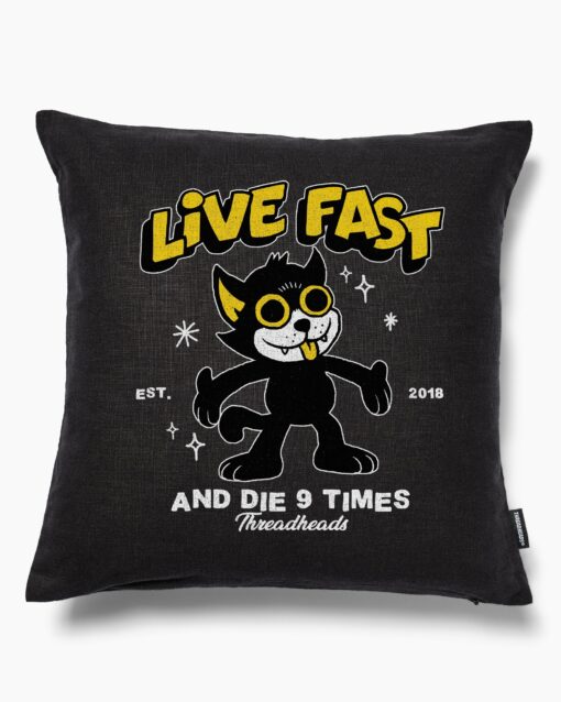 Live Fast and Die Nine Times Cushion