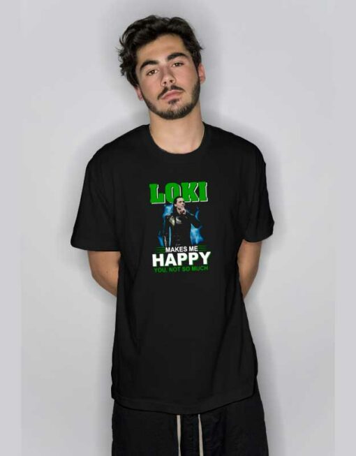 Loki Makes Me Happy Graphic T Shirt