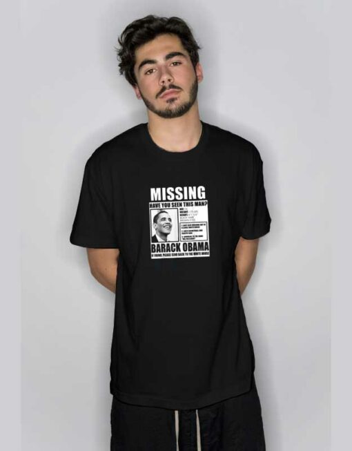 Missing Obama Funny T Shirt