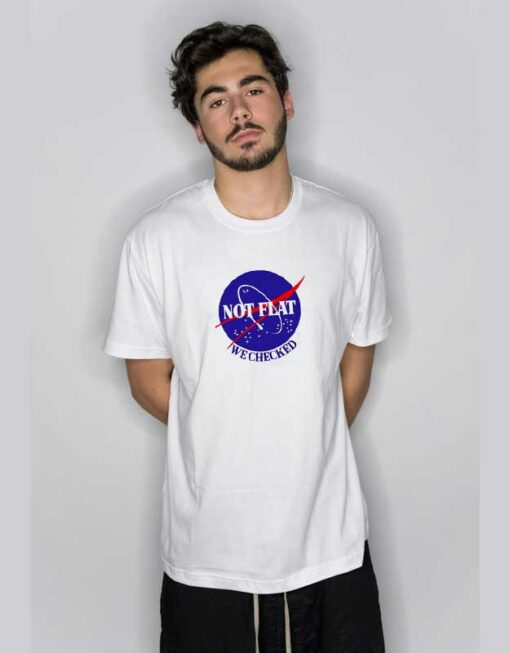 Nasa Not Flat We Checked T Shirt