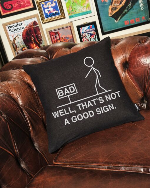 Not a Good Sign Cushion