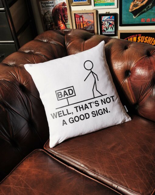 Not a Good Sign Cushion