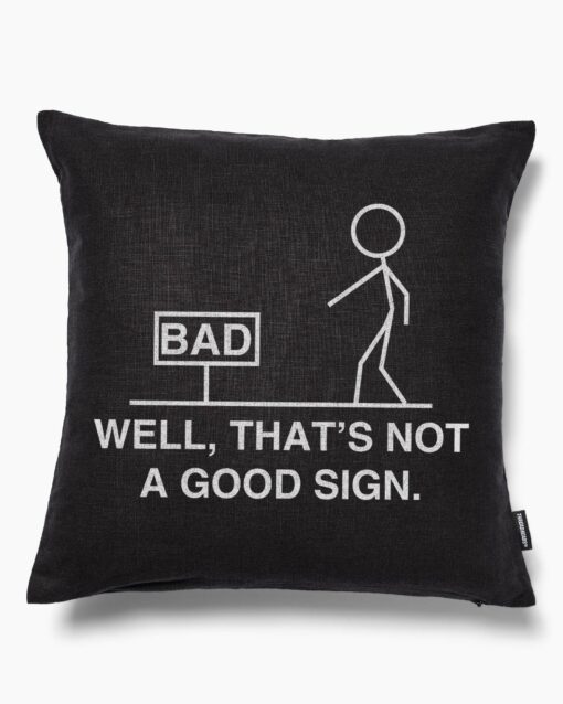 Not a Good Sign Cushion