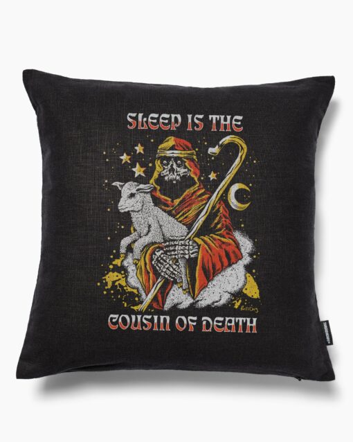 Sleep Is The Cousin Of Death Cushion