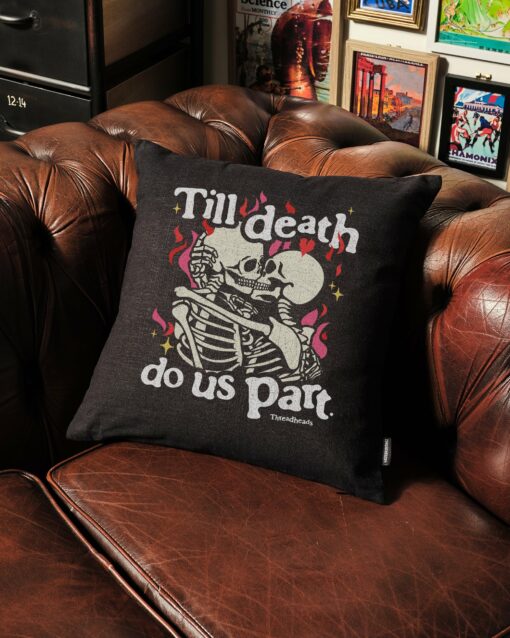 Till Death Do Us Part Cushion